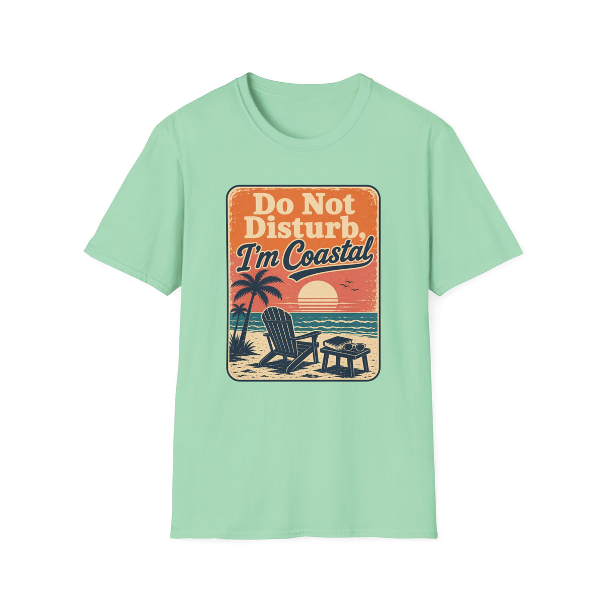 Do Not Disturb, I'm Coastal T-Shirt