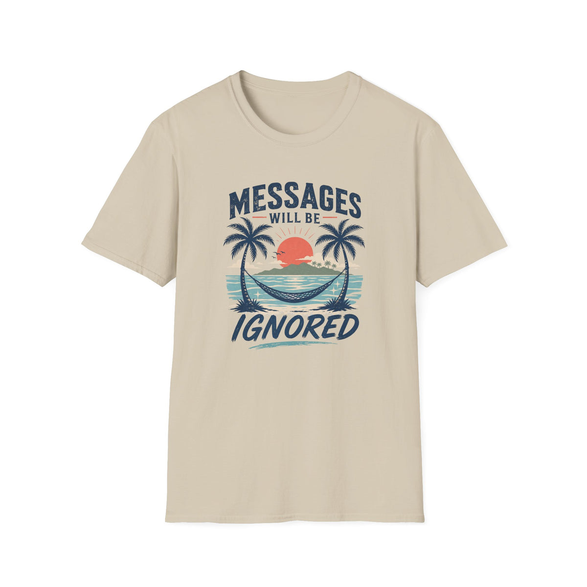 Messages Will Be Ignored T-Shirt