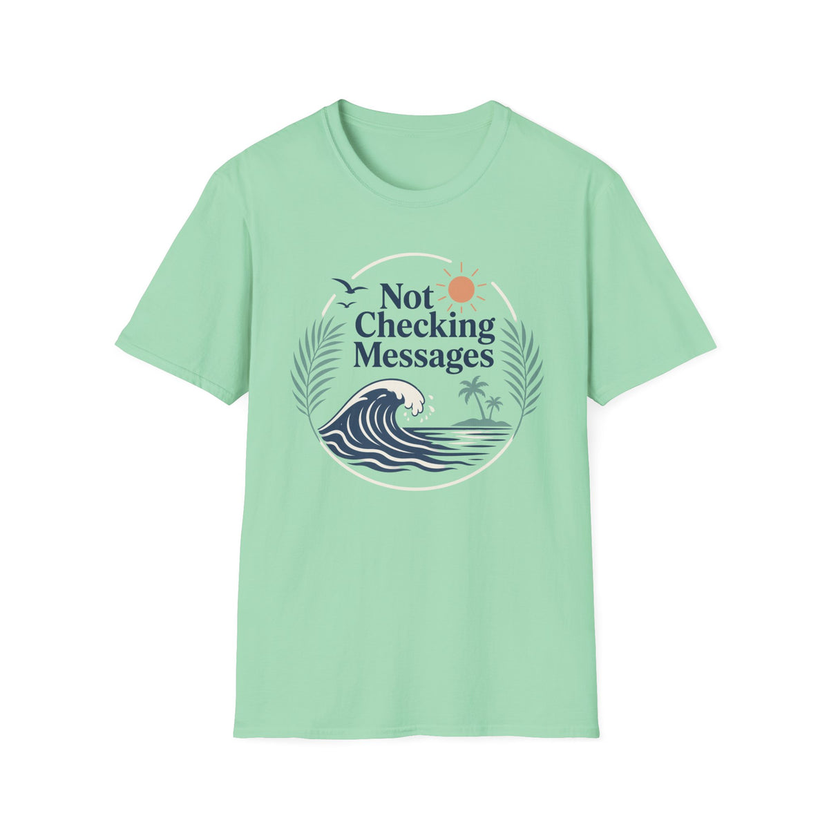 Not Checking Messages T-Shirt