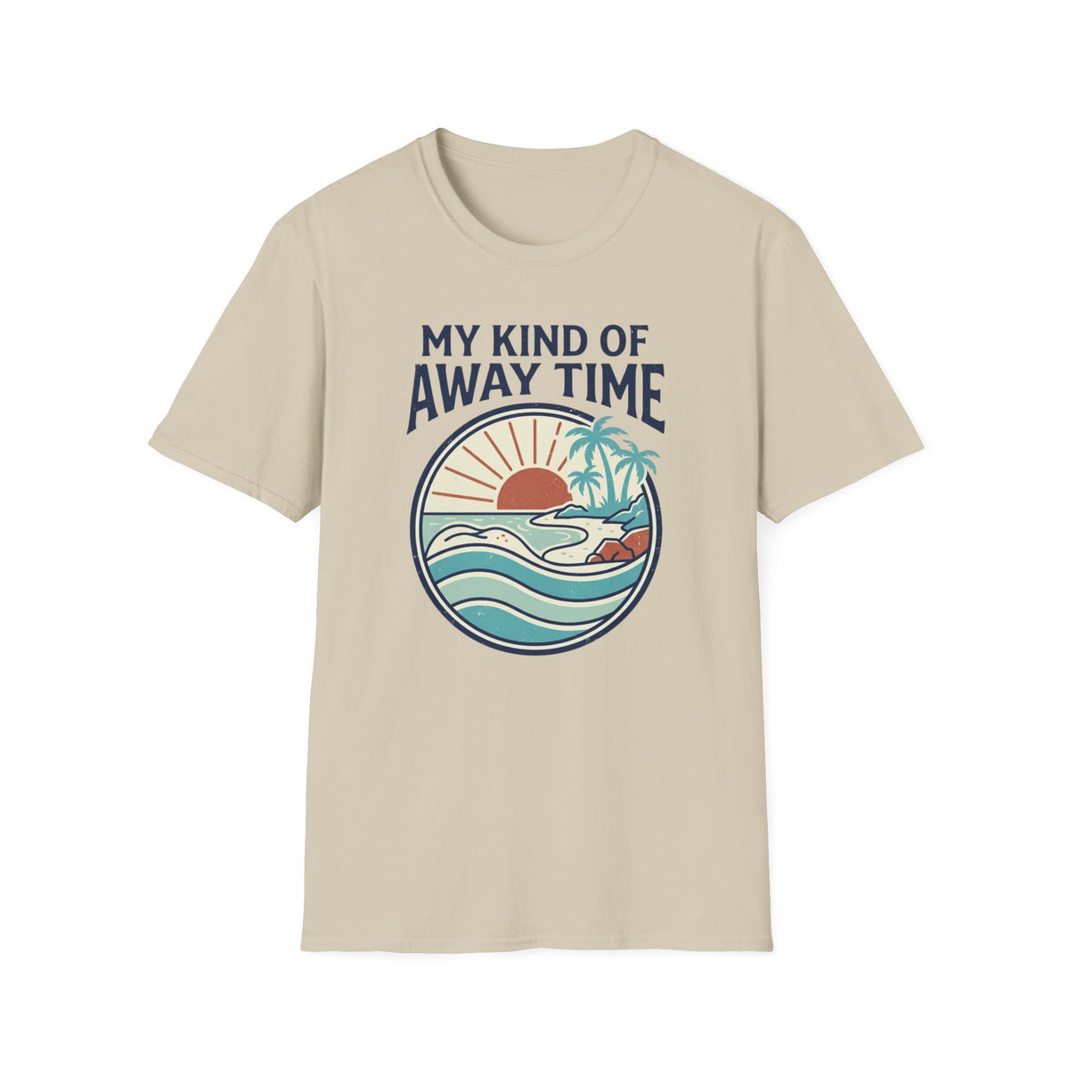 My Kind Of Away Time- Circle T-Shirt