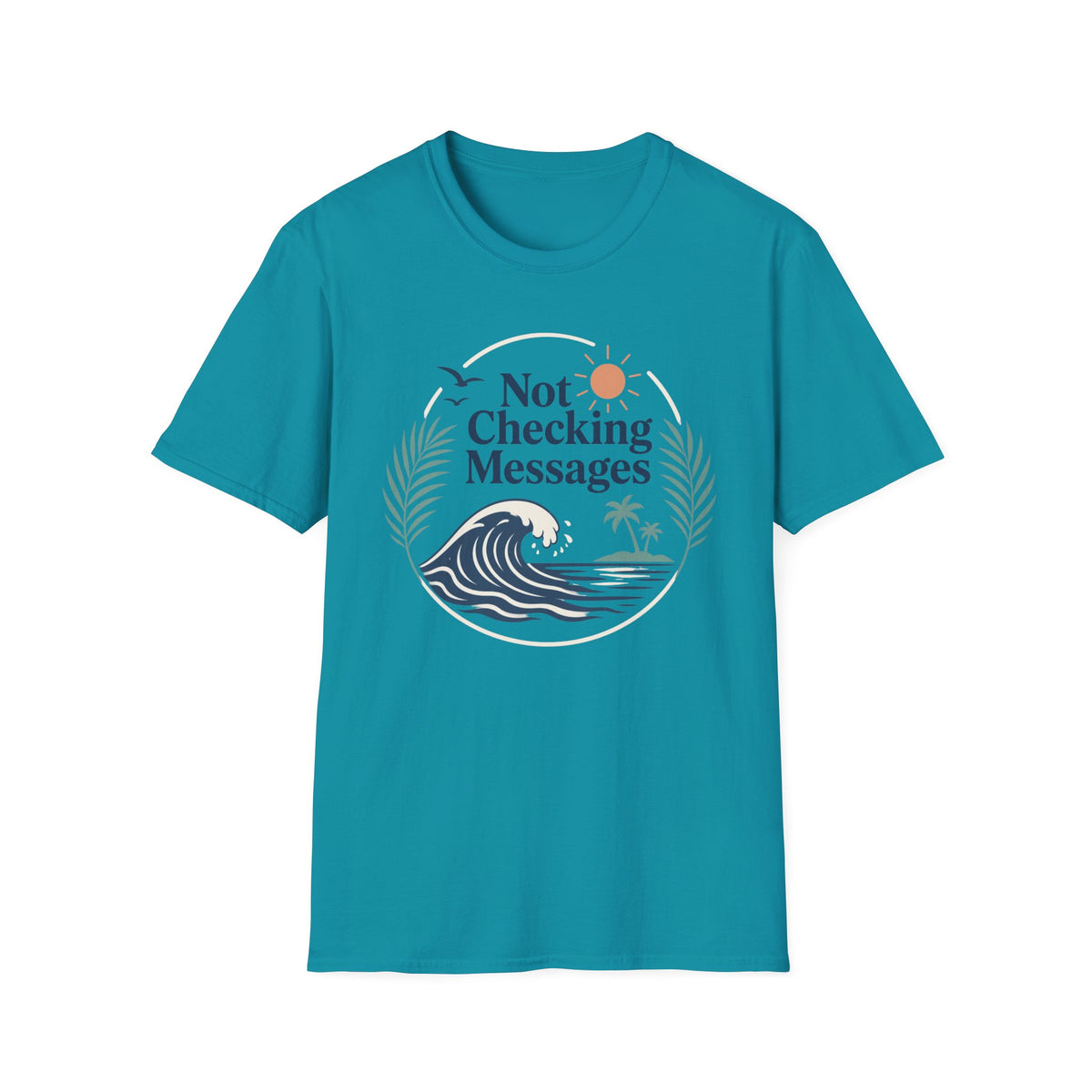 Not Checking Messages T-Shirt
