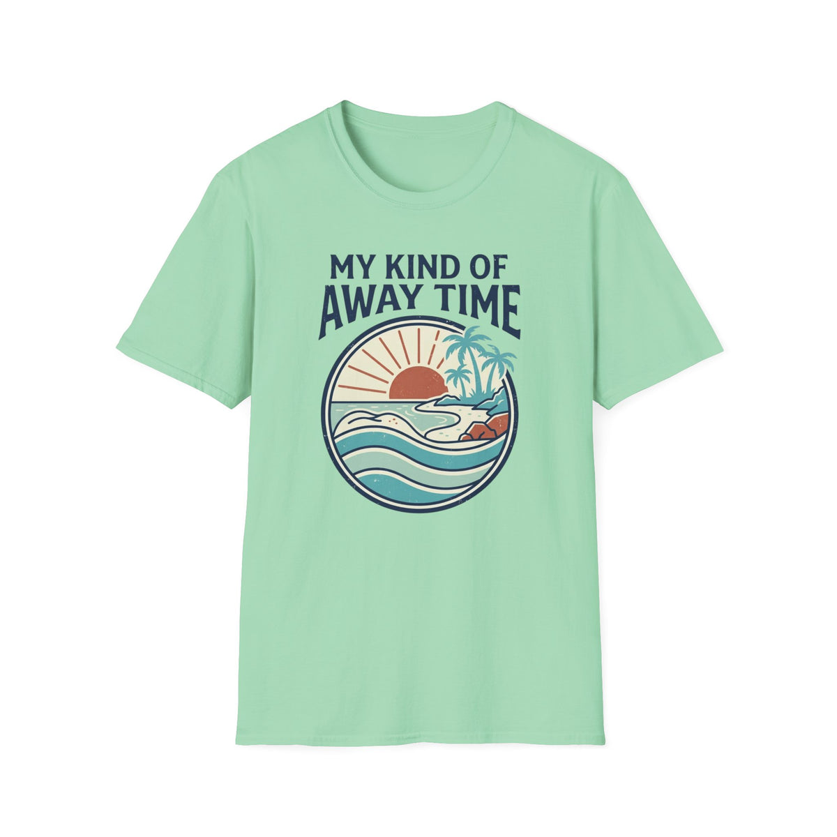 My Kind Of Away Time- Circle T-Shirt