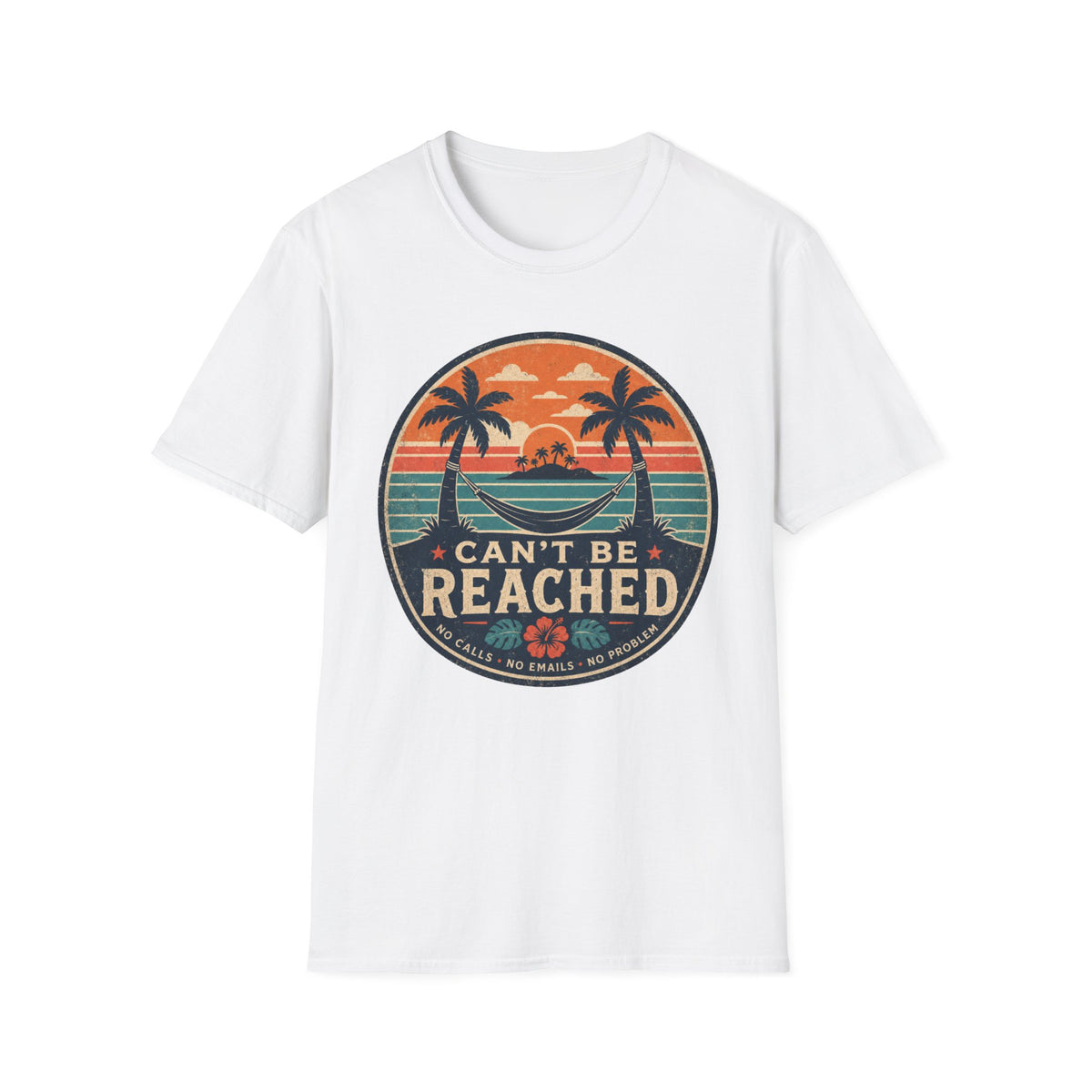 Can't Be Reached T-Shirt