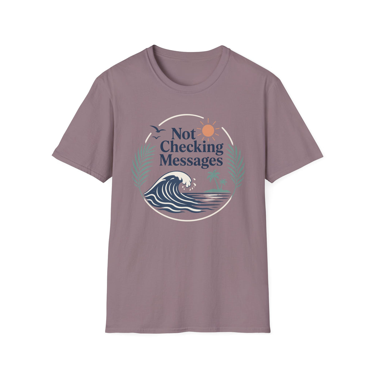 Not Checking Messages T-Shirt