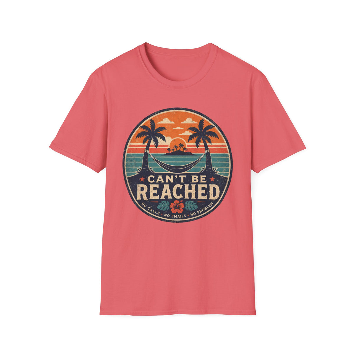 Can't Be Reached T-Shirt