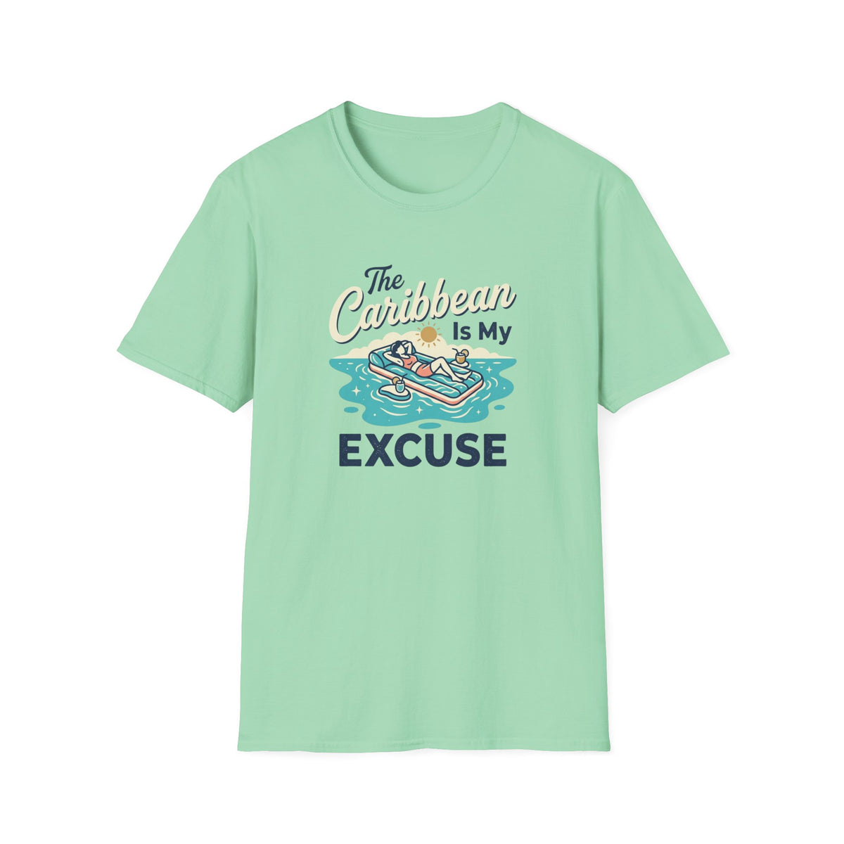 The Caribbean Is My Excuse T-Shirt