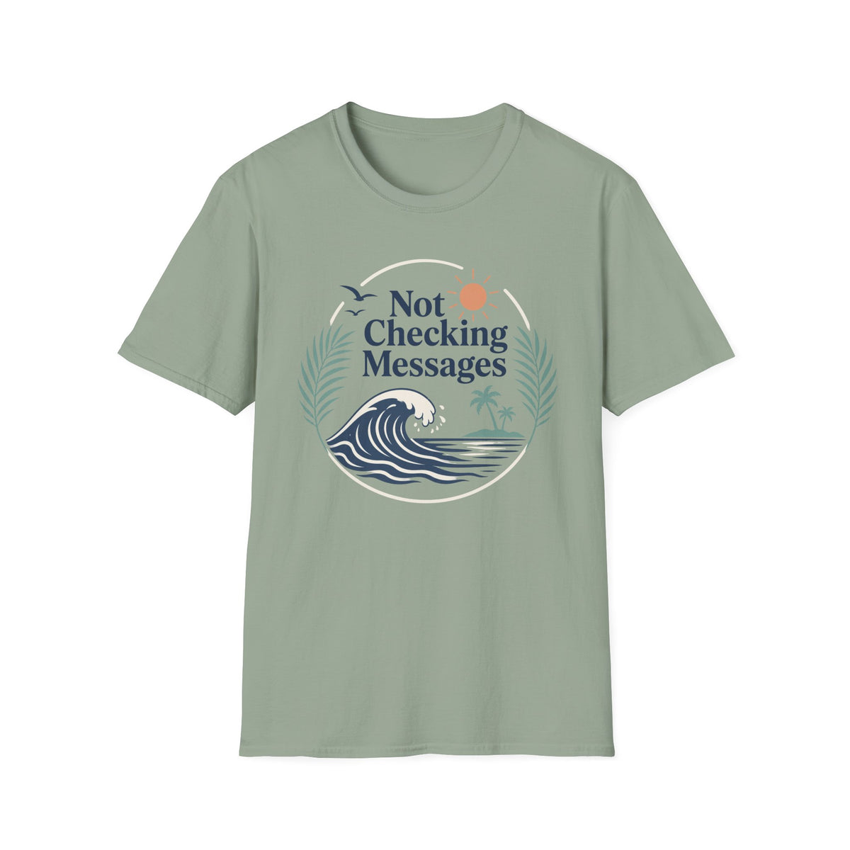 Not Checking Messages T-Shirt