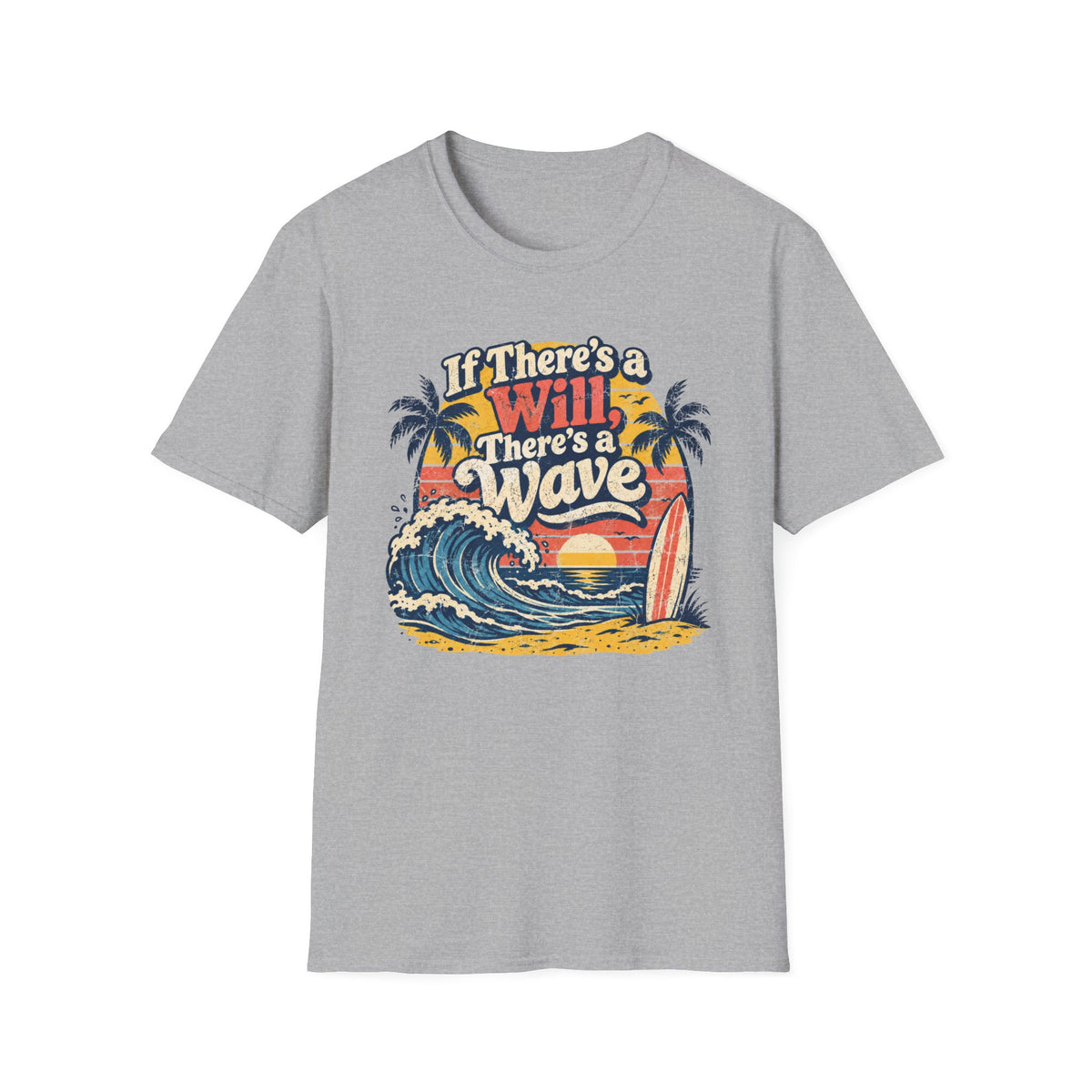 If There's a Will T-Shirt