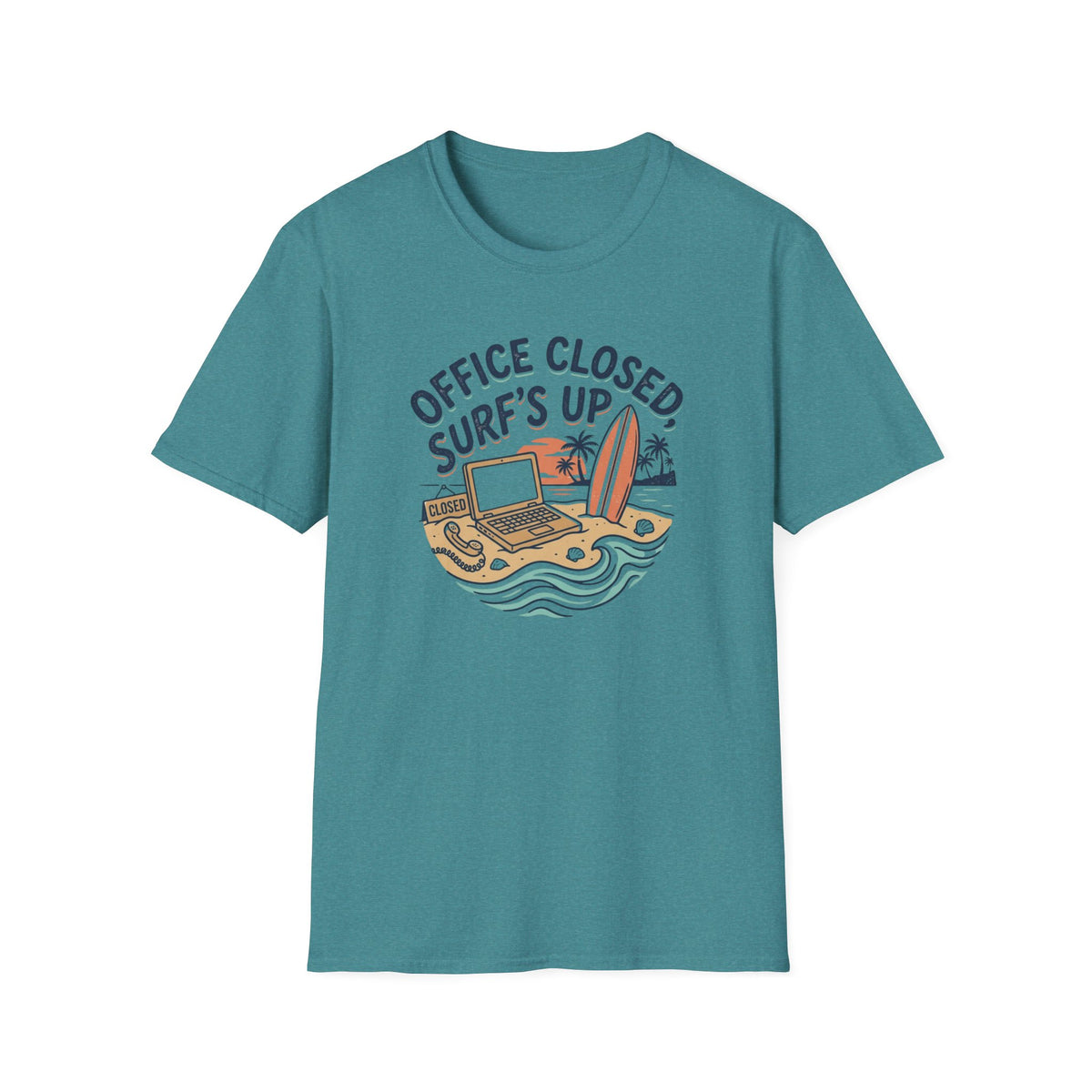 Office Closed, Surf's Up T-Shirt
