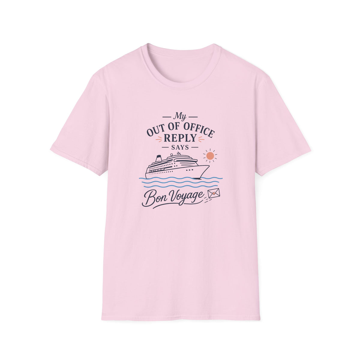 My OOO Reply Says Bon Voyage T-Shirt