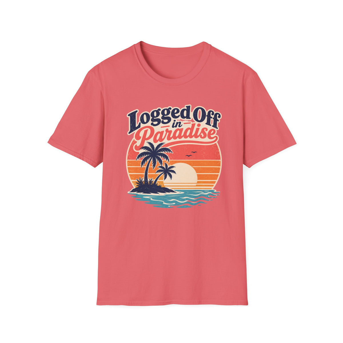 Logged Off In Paradise T-Shirt