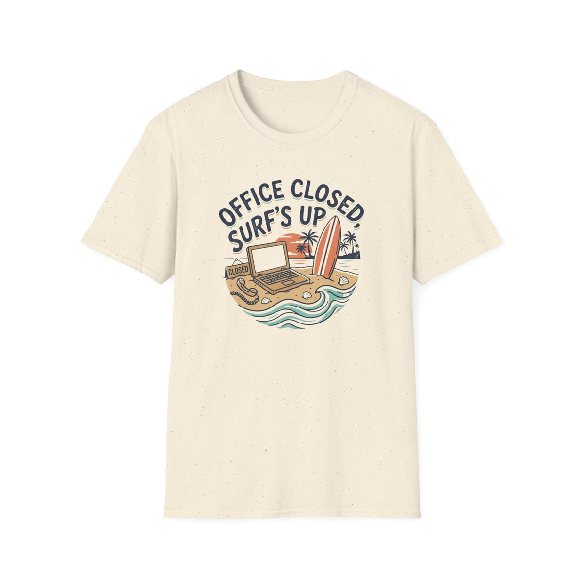 Office Closed, Surf's Up T-Shirt