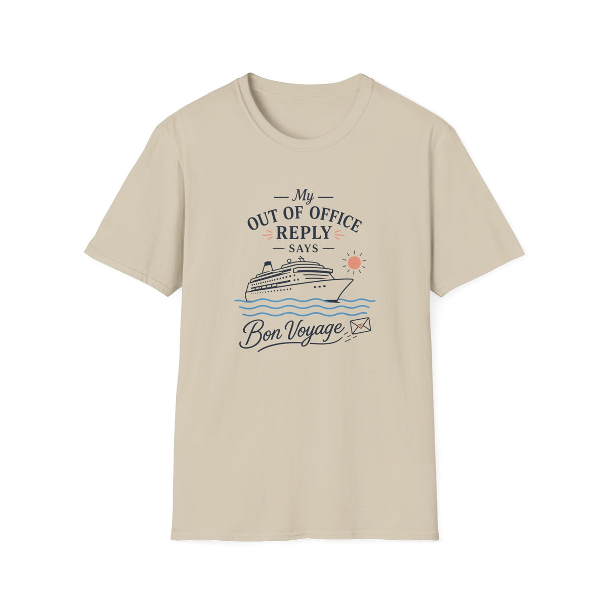 My OOO Reply Says Bon Voyage T-Shirt