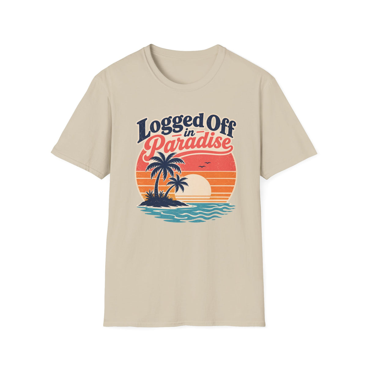Logged Off In Paradise T-Shirt