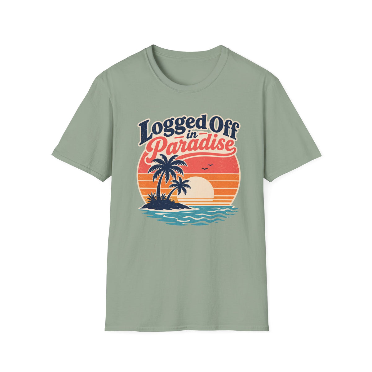 Logged Off In Paradise T-Shirt