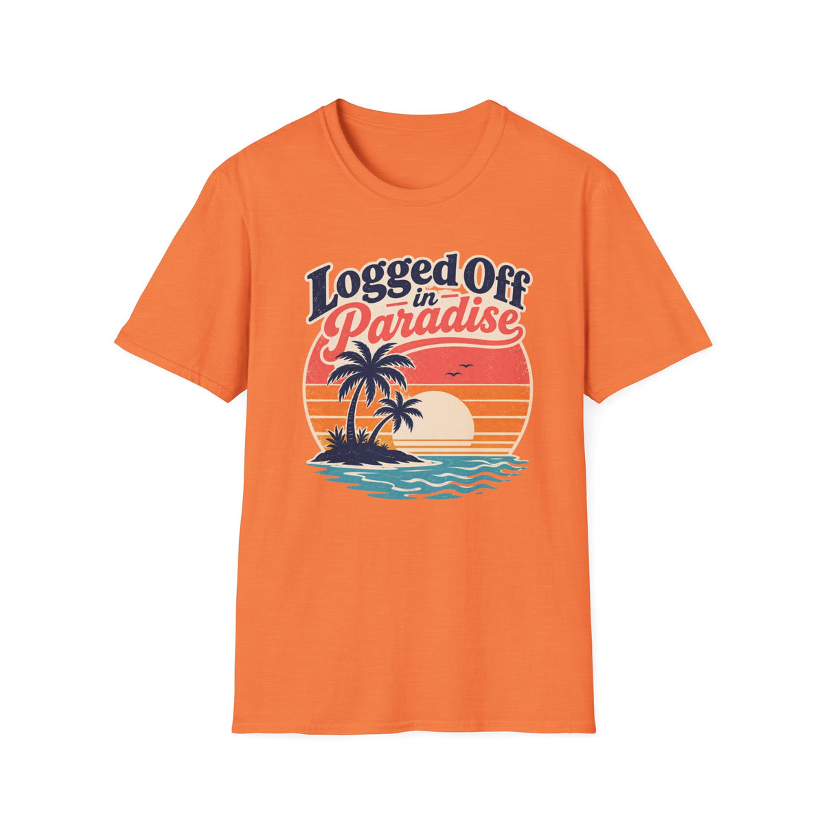 Logged Off In Paradise T-Shirt
