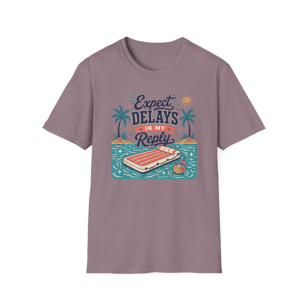 Expect Delays In My Reply T-Shirt