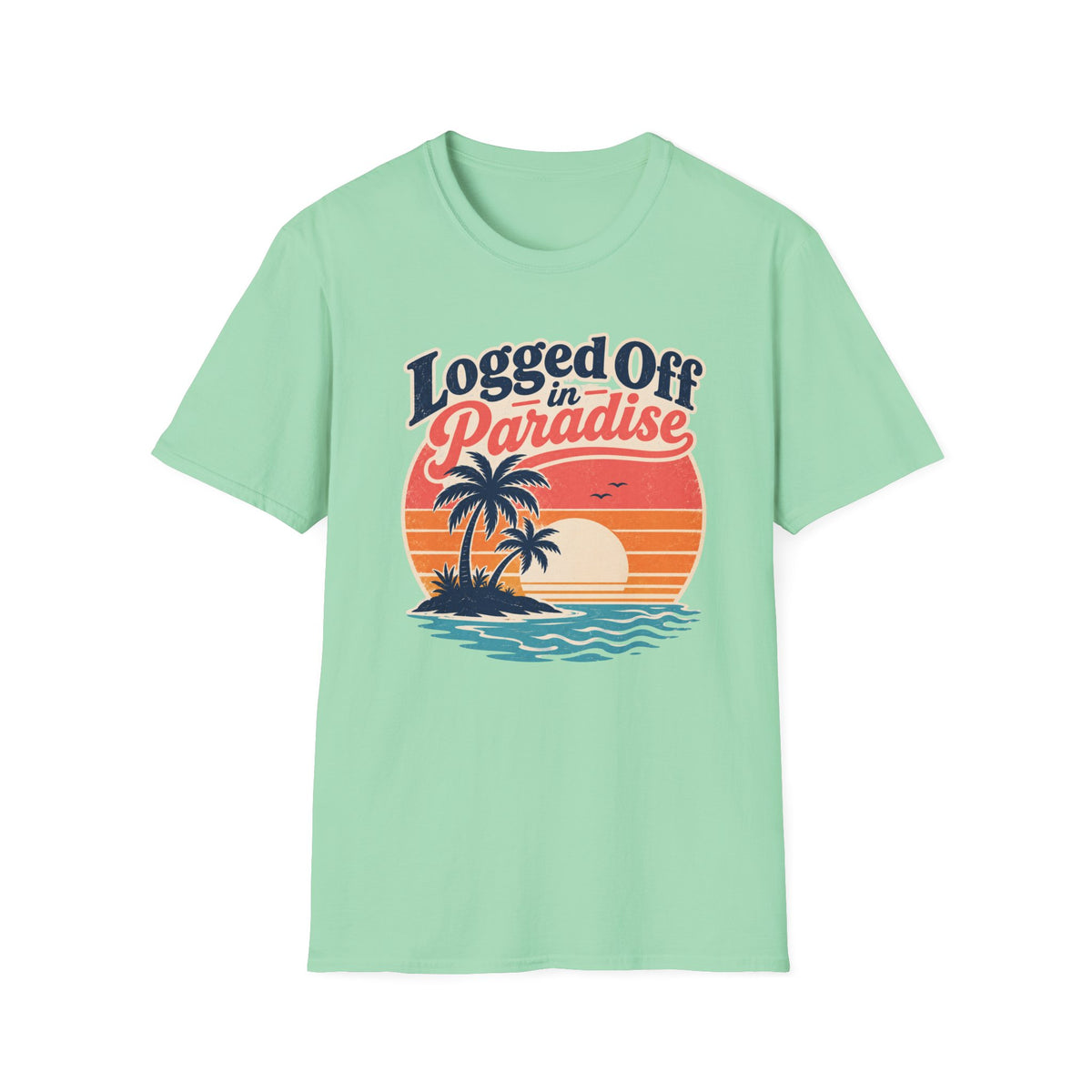 Logged Off In Paradise T-Shirt