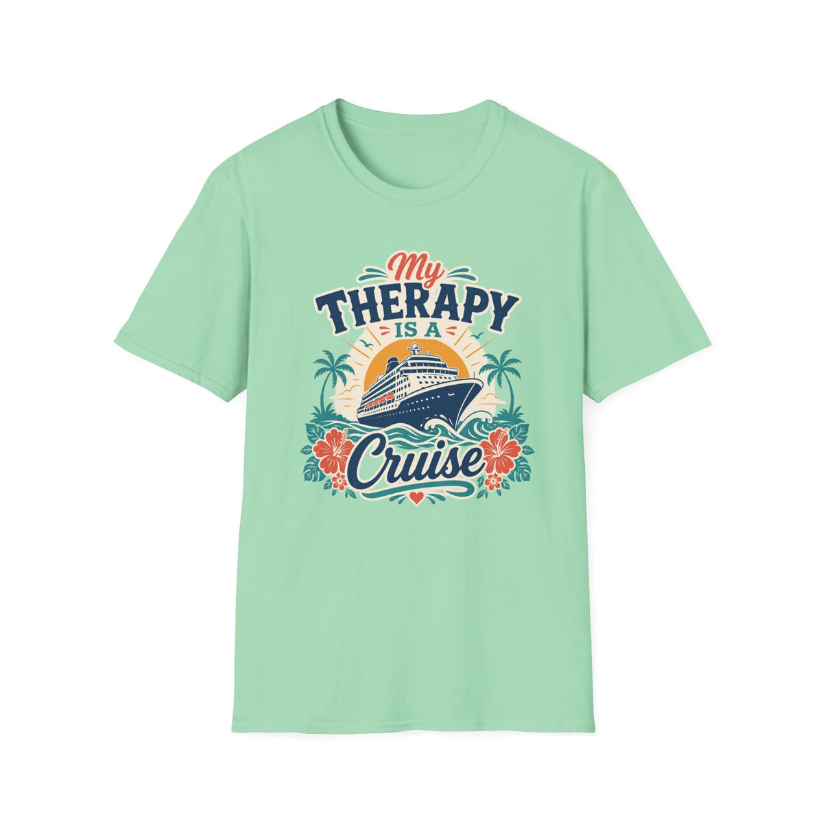 My Therapy Is A Cruise T-Shirt