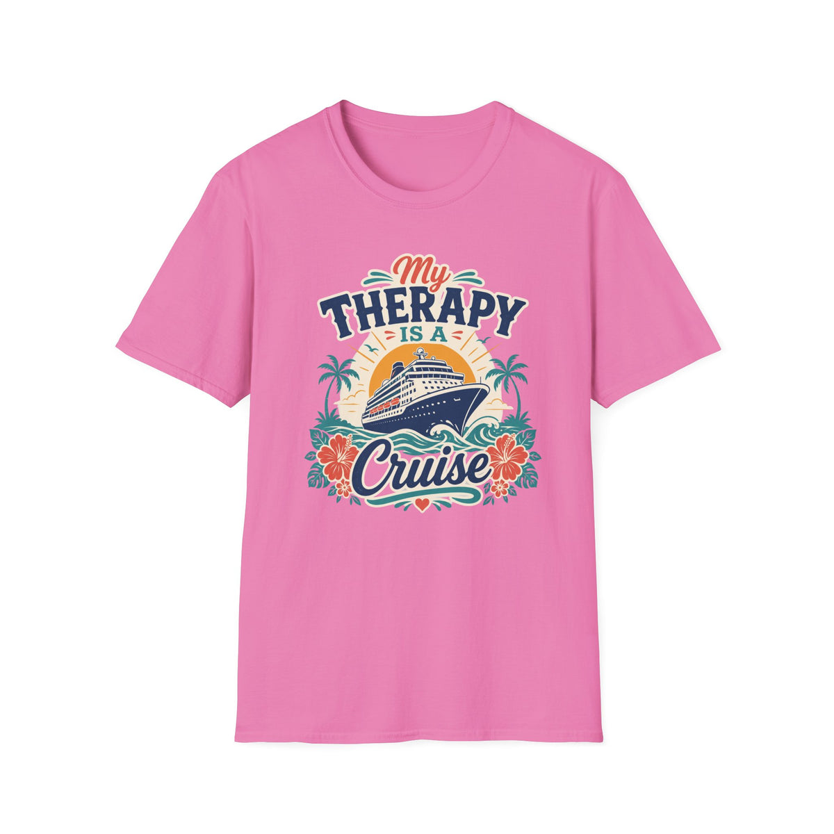 My Therapy Is A Cruise T-Shirt