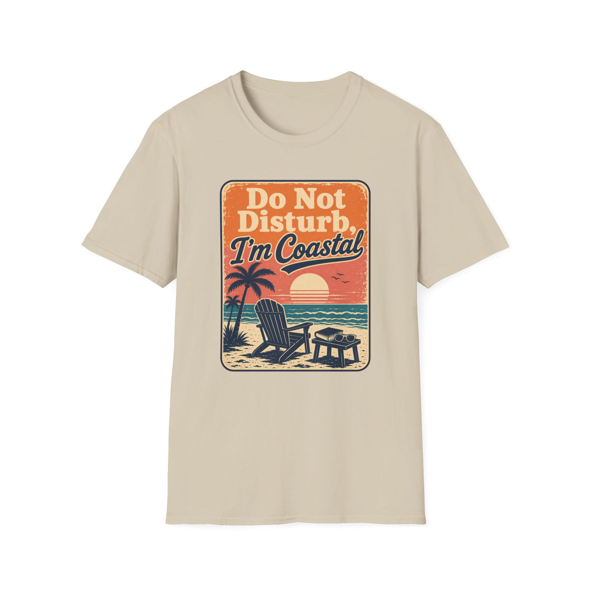 Do Not Disturb, I'm Coastal T-Shirt