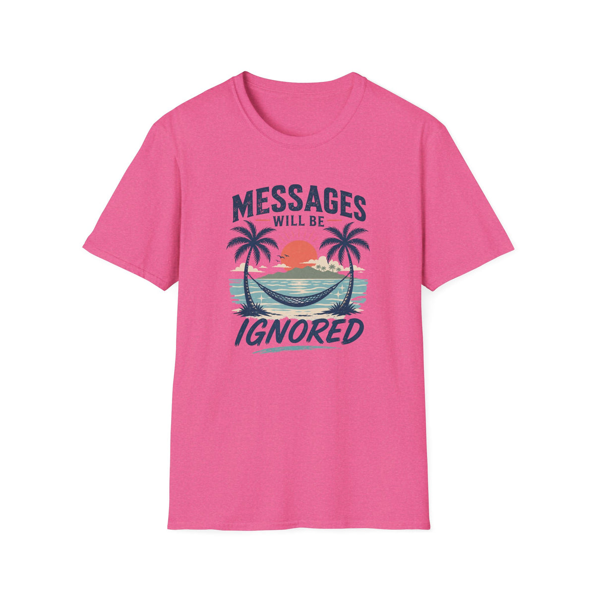 Messages Will Be Ignored T-Shirt