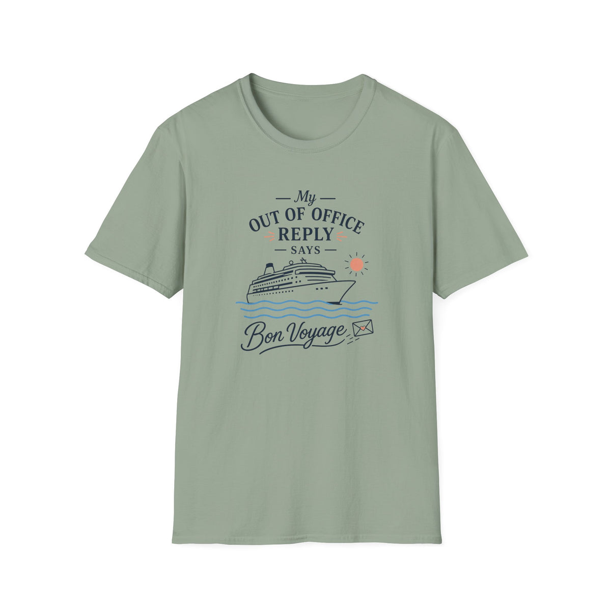 My OOO Reply Says Bon Voyage T-Shirt