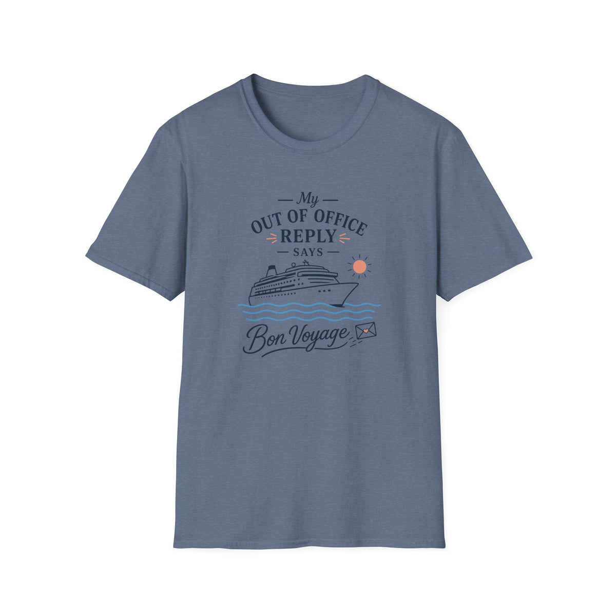 My OOO Reply Says Bon Voyage T-Shirt