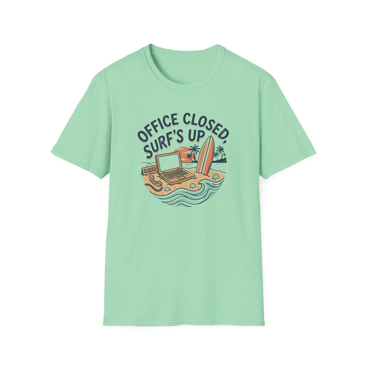 Office Closed, Surf's Up T-Shirt
