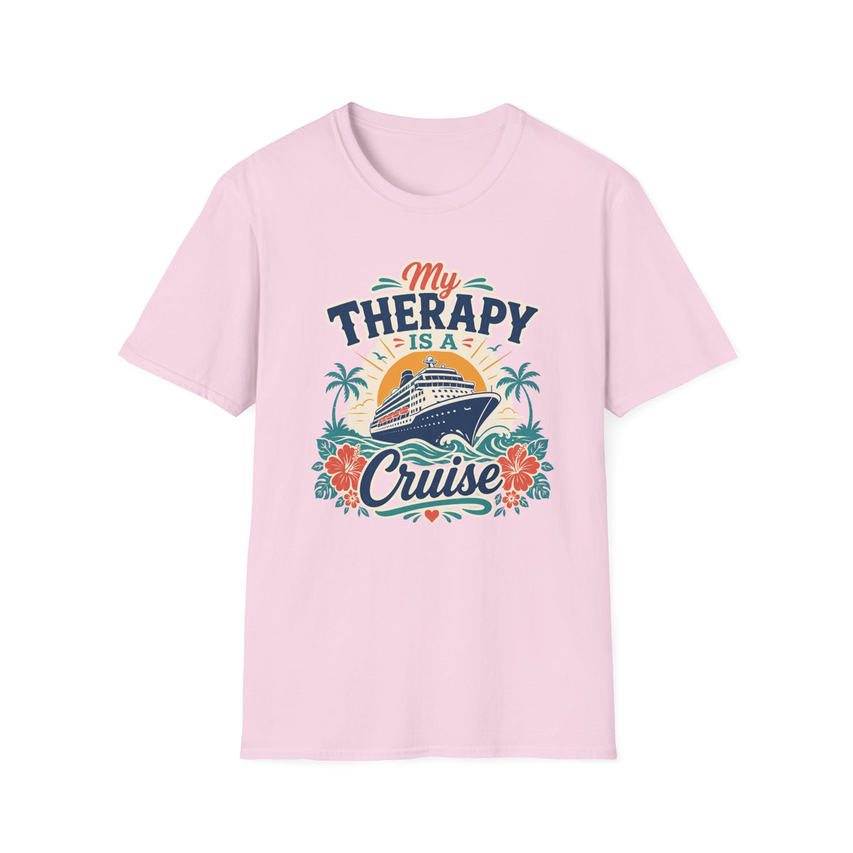 My Therapy Is A Cruise T-Shirt