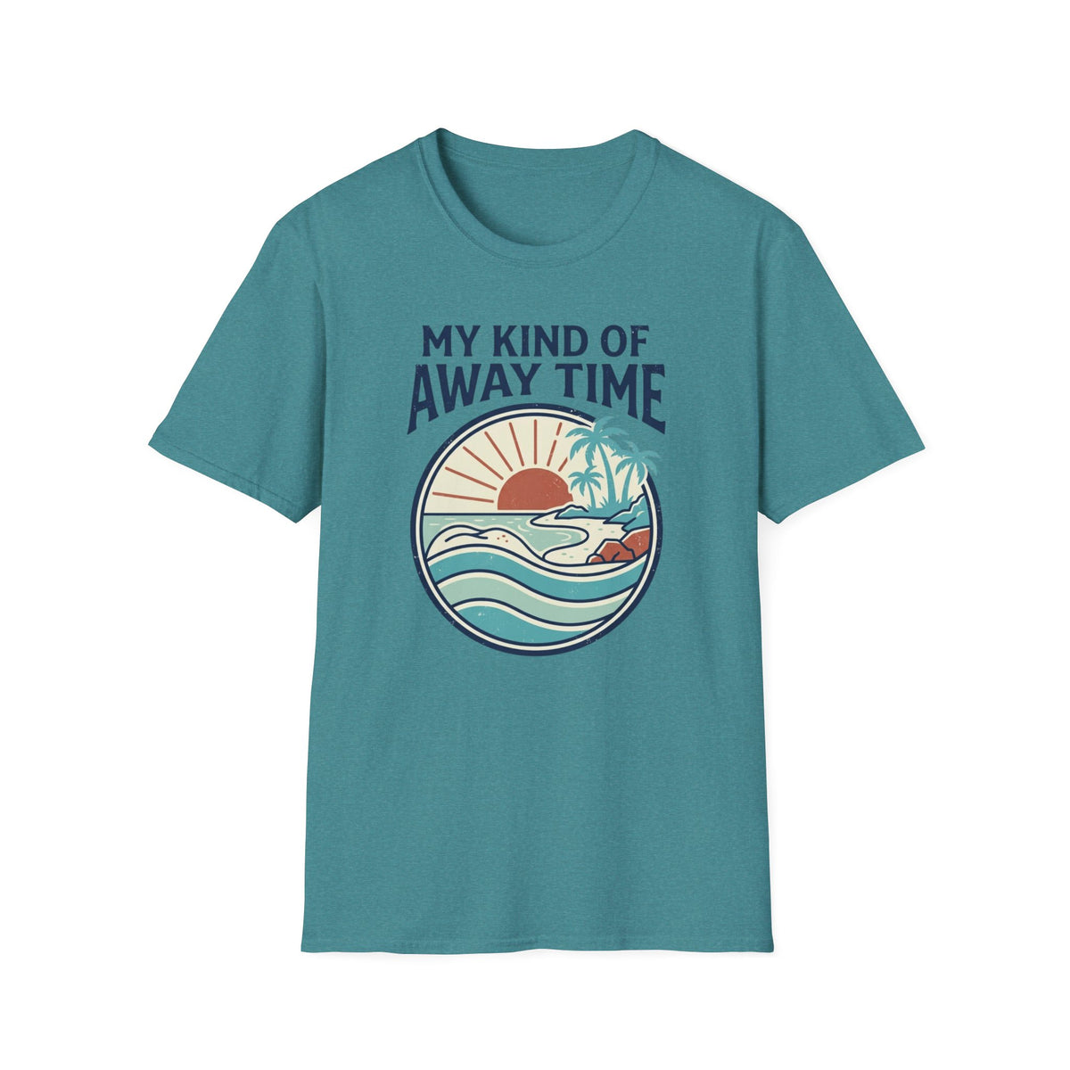 My Kind Of Away Time- Circle T-Shirt