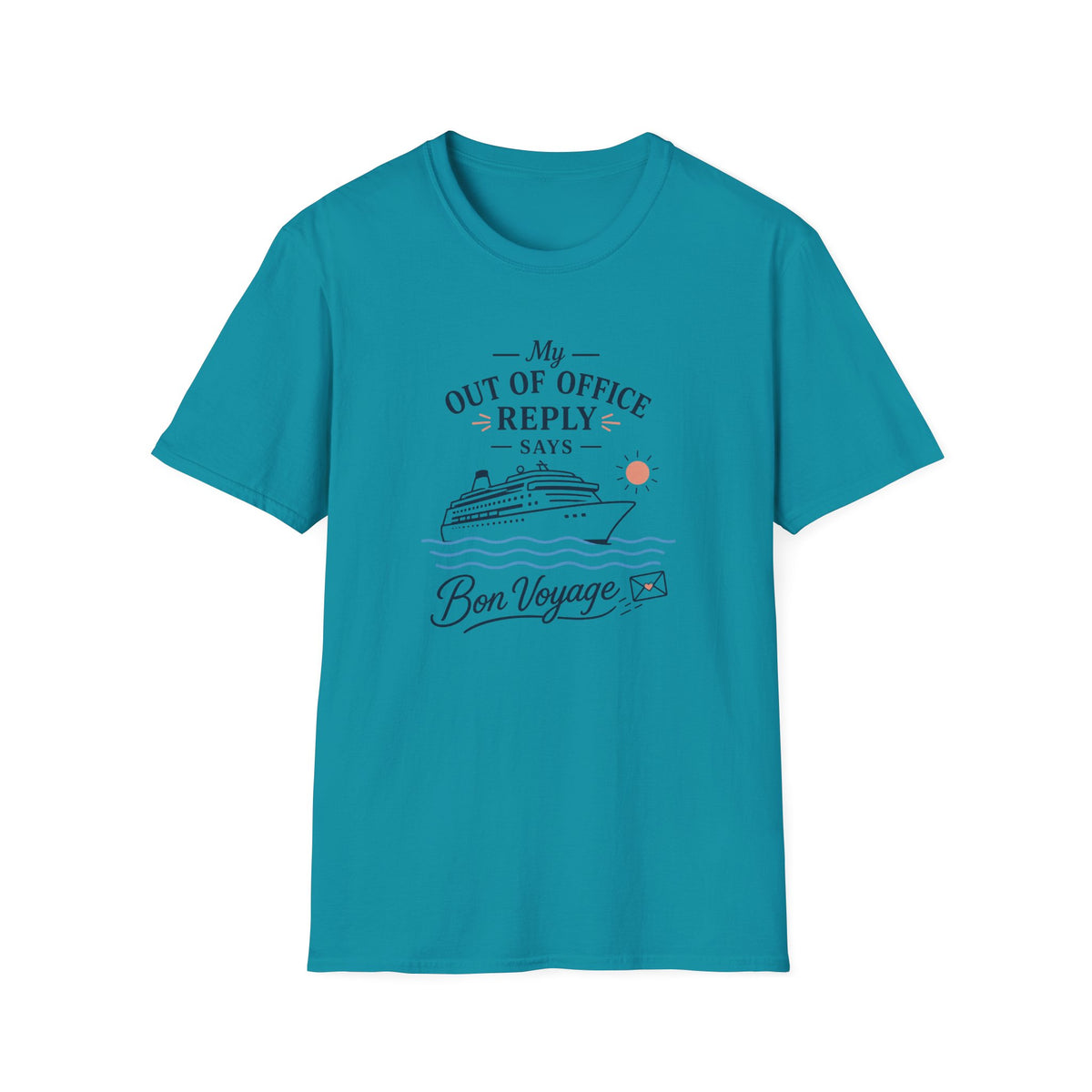 My OOO Reply Says Bon Voyage T-Shirt