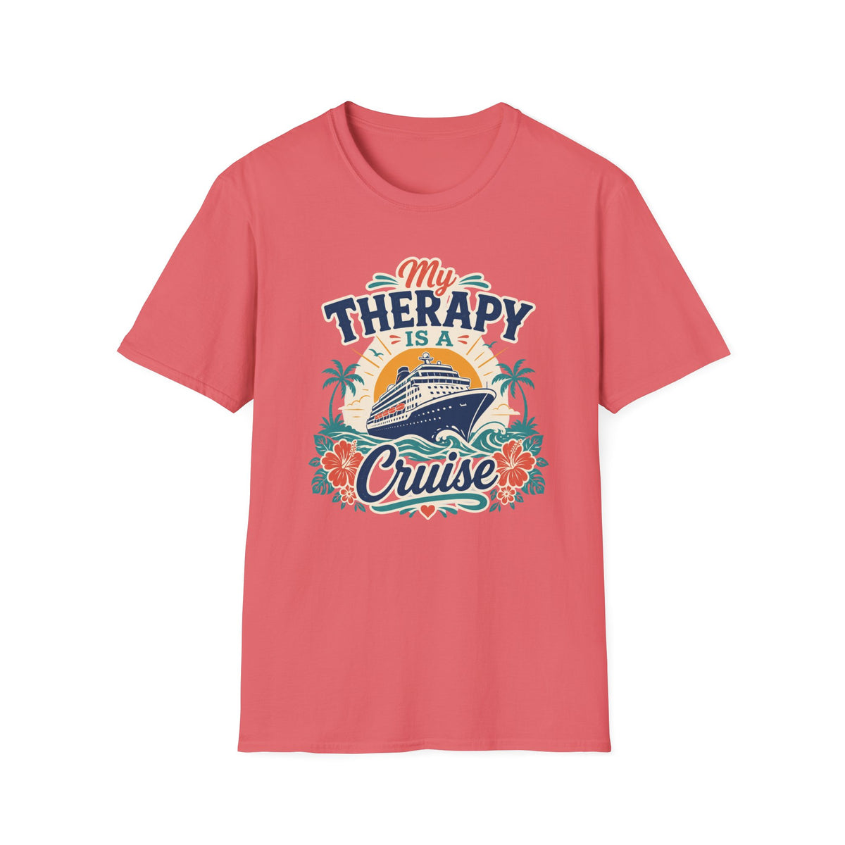 My Therapy Is A Cruise T-Shirt